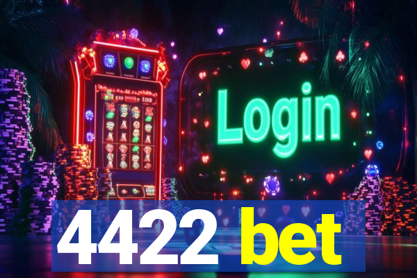 4422 bet